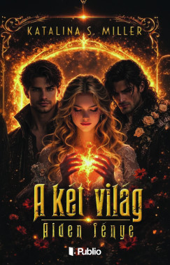 Katalina S. Miller - A két világ 2