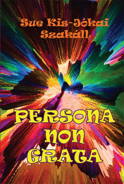 Sue Kis-Jkai Szakll - Persona non grata