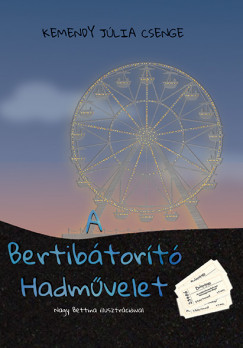 Kemendy Jlia Csenge - A Bertibtort Hadmvelet