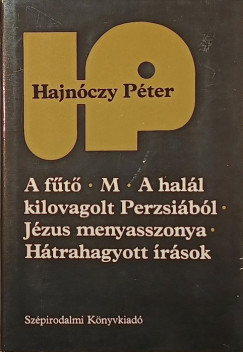 Hajnczy Pter - A ft - M - A hall kilovagolt Perzsibl - Jzus menyasszonya - Htrahagyott rsok