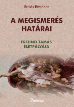 zsis Erzsbet - A megismers hatrai