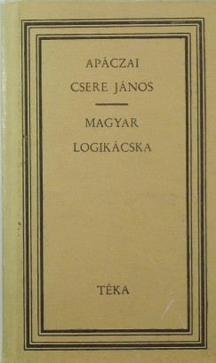Apczai Csere Jnos - Magyar logikcska s egyb rsok