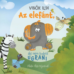 Vibók Ildi - Az elefánt, aki nem tudott ugrani