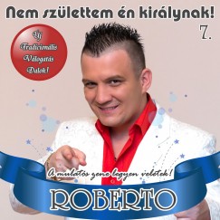 Roberto - Nem születtem én királynak 7.- CD