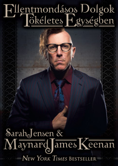 Sarah Jensen - Maynard James Keenan - Ellentmondásos dolgok tökéletes egységben