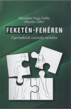 Muzslai Gbor - Muzslain Nagy Etelka - Rvsz Mrta  (Szerk.) - Feketn-fehren