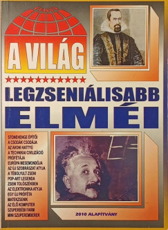 A vil�g legzseni�lisabb elm�i