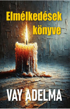 Vay Adelma - Elmélkedések könyve