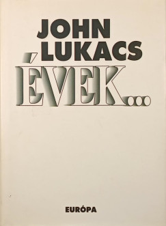 John Lukacs - Évek ...