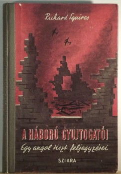 Richard Squires - A hbor gyujtogati