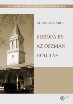 goston Gbor - Eurpa s az oszmn hdts