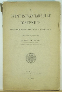 Dr. Notter Antal - A Szent-Istvn-Trsulat trtnete