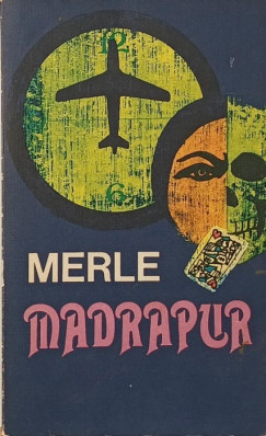 Robert Merle - Madrapur