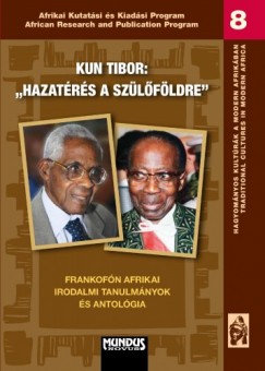 Kun Tibor - Hazatérés a szülőföldre
