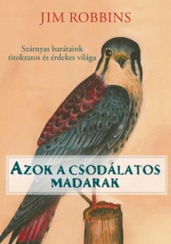 Jim Robbins - Azok a csodlatos madarak