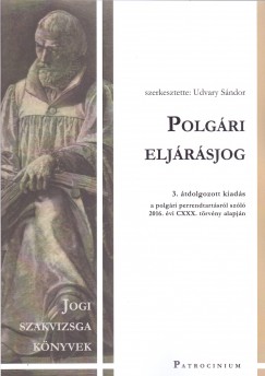 Dr. Udvary Sndor  (Szerk.) - Polgri eljrsjog