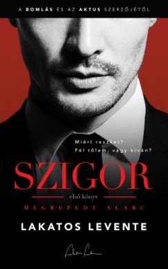 Lakatos Levente - Megrepedt álarc - Szigor 1.