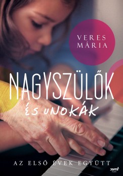 Veres Mria - Nagyszlk s unokk