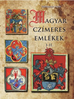 Fejrpataky Lszl - Magyar czmeres emlkek I-II.