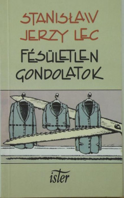 Stanislaw Jerzy Lec - Fsletlen gondolatok