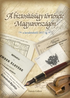 Tams Gbor - A biztostsgy trtnete Magyarorszgon