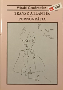 Witold Gombrowicz - Transz-Atlantik - Pornográfia
