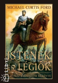 Michael Curtis Ford - Istenek s lgik