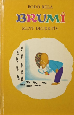 Bodó Béla - Brumi mint detektív