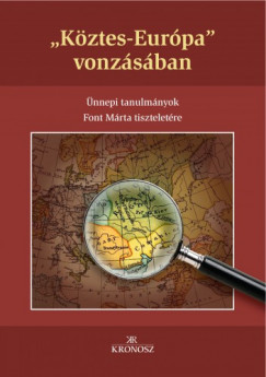 Kiss Gergely - Fedeles Tams - Bagi Dniel  (szerk.) - Kztes-Eurpa vonzsban