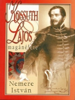 Nemere Istvn - Kossuth Lajos magnlete