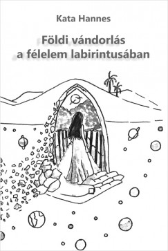 Kata Hannes - Fldi vndorls a flelem labirintusban