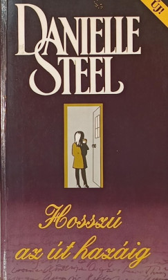 Danielle Steel - Hosszú az út hazáig