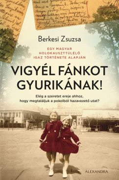 Berkesi Zsuzsa - Vigy�l f�nkot Gyurik�nak
