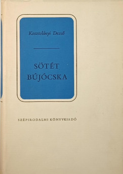 Kosztolányi Dezső - Sötét bújócska