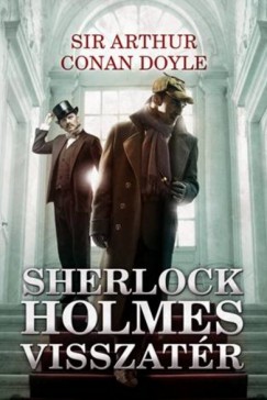 Sir Arthur Conan Doyle - Sherlock Holmes visszatr