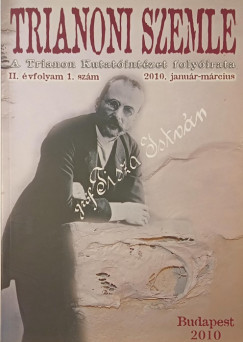 Trianoni szemle 2010. janur-mrcius II. vfolyam 1. szm
