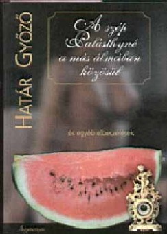 Hat�r Gy�z� - A sz�p Pal�sthyn� a m�s �lm�ban k�z�s�l