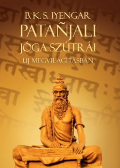 B. K. S. Iyengar - Patanjali Jga sztri j megvilgtsban