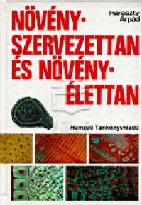 Haraszty Árpád - Növényszervezettan és növényélettan