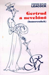 Stephen Butler Leacock - Gertrud a neveln
