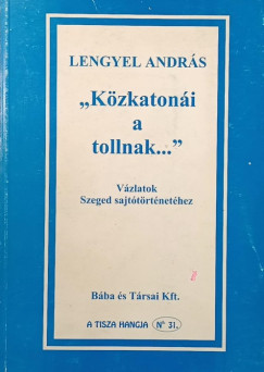 Lengyel Andr�s - "K�zkaton�i a tollnak..."