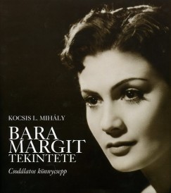 Kocsis L. Mihly - Bara Margit tekintete