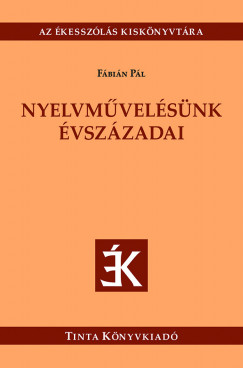 Fbin Pl - Nyelvmvelsnk vszzadai