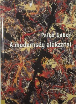 Palk Gbor - A modernsg alakzatai