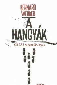 Bernard Werber - A hangyk