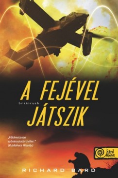Richard Bard - A fejvel jtszik