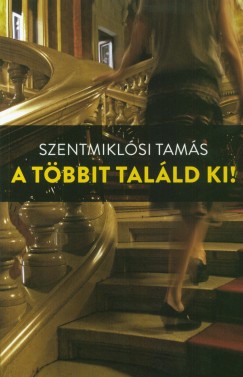 Szentmiklsi Tams - A tbbit talld ki!