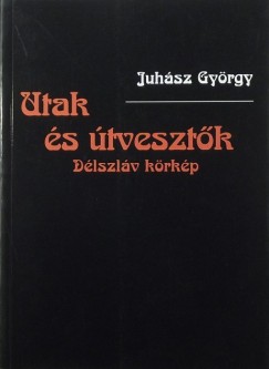 Juhsz Gyrgy - Utak s tvesztk