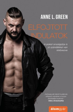 Anne L. Green - Elfojtott indulatok