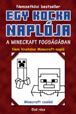 Egy kocka naplja 1. - A Minecraft fogsgban